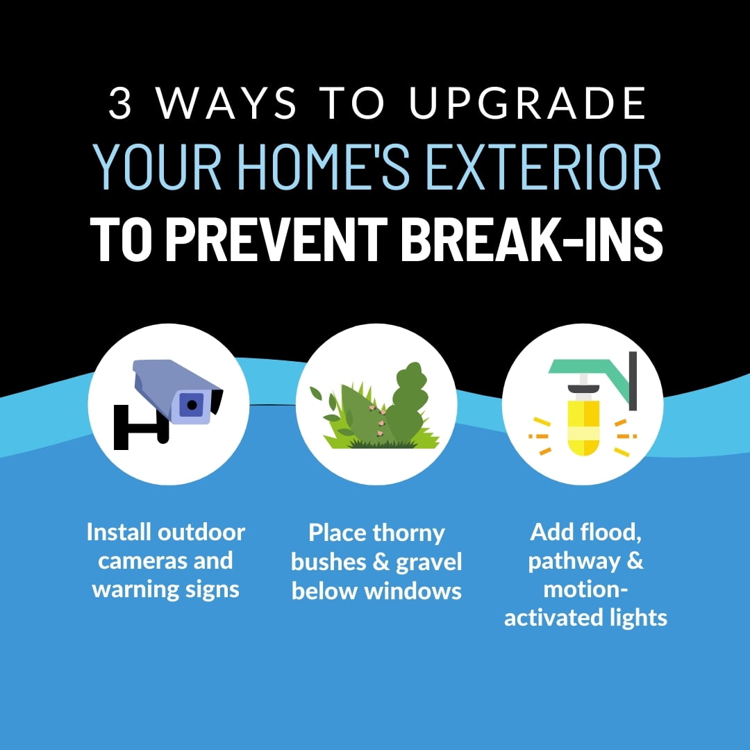 3 Ways To Upgrade Your Homeâ€™s Exterior To Prevent Break-Ins