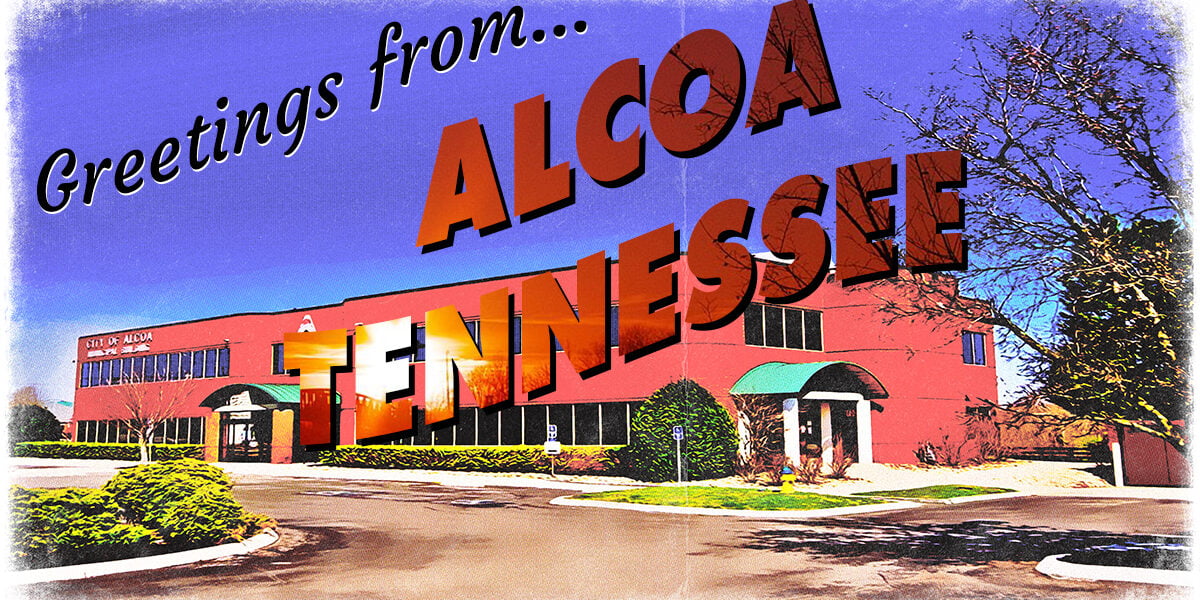 Greetings from Alcoa Tennessee