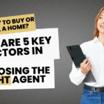 5 Key Factors in Choosing the Right Agent