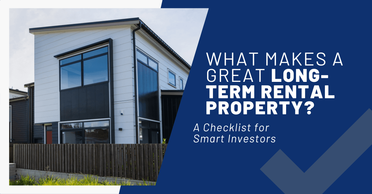 What Makes a Great Long-Term Rental Property